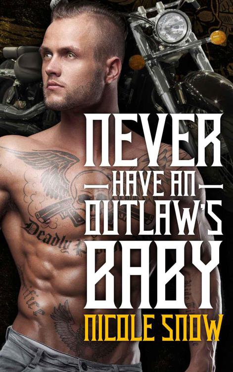 Never Have an Outlaw's Baby: Deadly Pistols MC Romance (Outlaw Love)