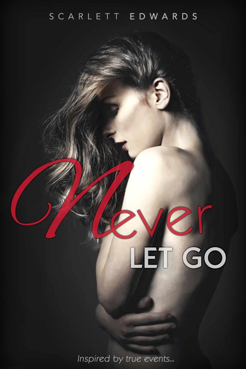 Never Let Go by Edwards, Scarlett