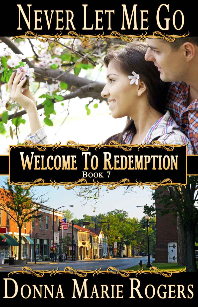 Never Let Me Go (Welcome To Redemption) by Rogers, Donna Marie