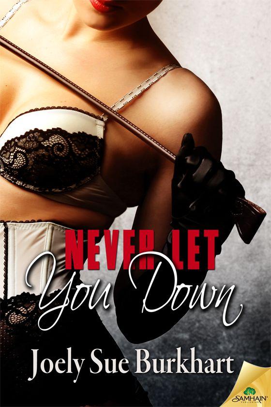 Never Let You Down: The Connaghers, Book 4