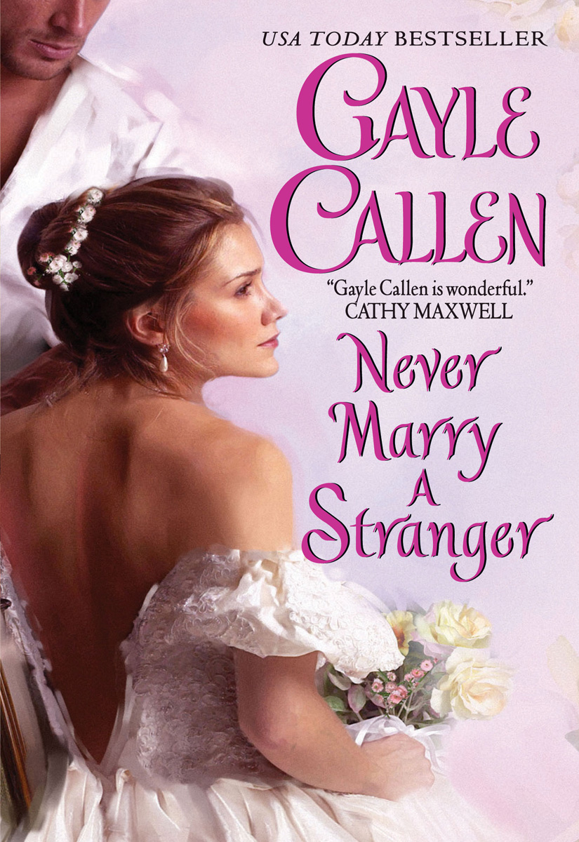 Never Marry a Stranger (2009) by Gayle Callen