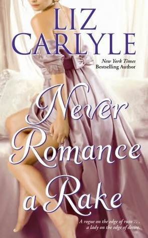 Never Romance a Rake (2008) by Liz Carlyle