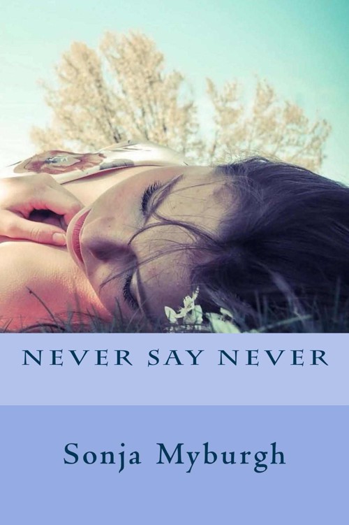 Never Say Never by Myburgh, Sonja