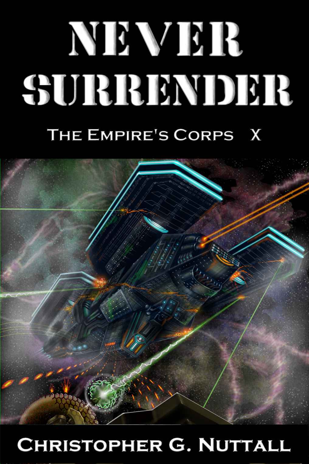 Never Surrender (The Empire's Corps Book 10) by Christopher Nuttall