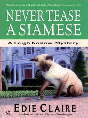 Never Tease a Siamese (2005) by Edie Claire