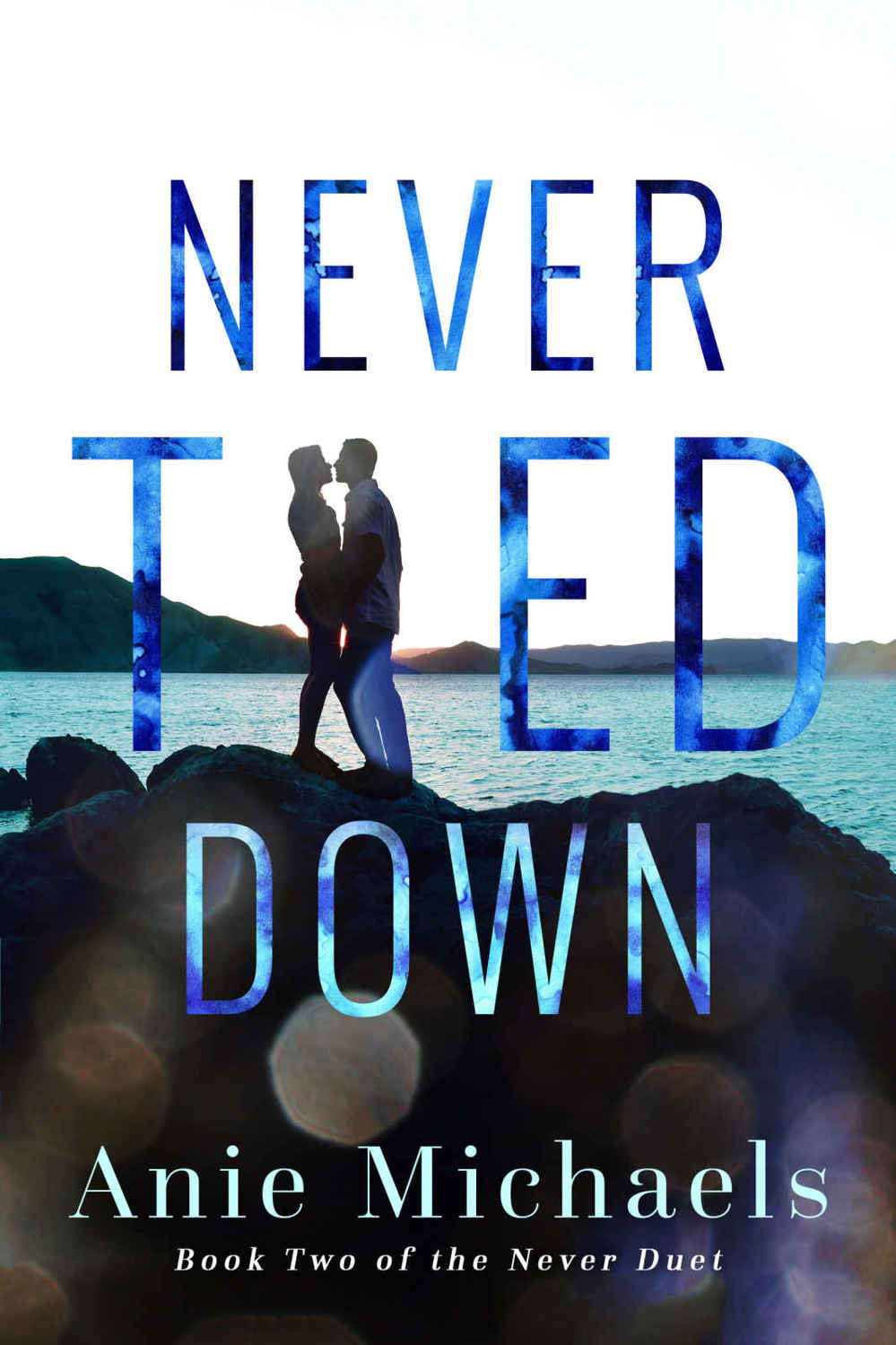 Never Tied Down (The Never Duet #2) by Anie Michaels