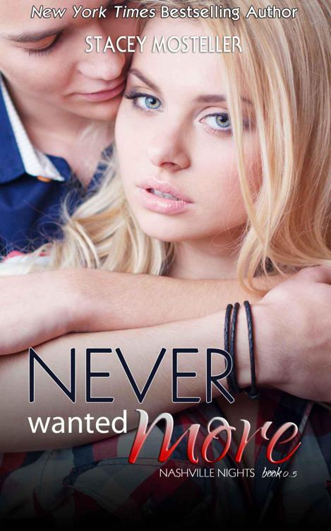 Never Wanted More by Stacey Mosteller