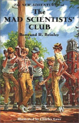 New Adventures of the Mad Scientists' Club by Bertrand R. Brinley