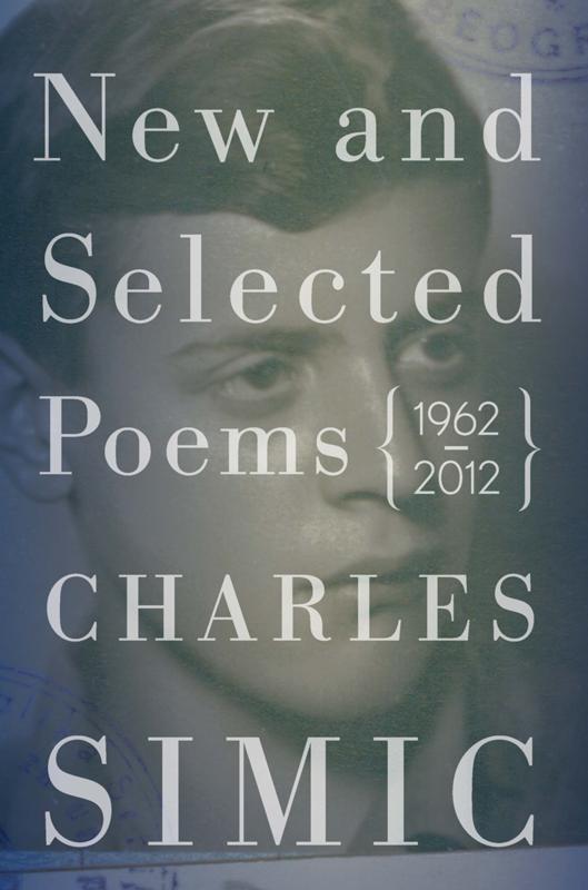 New and Selected Poems by Charles Simic