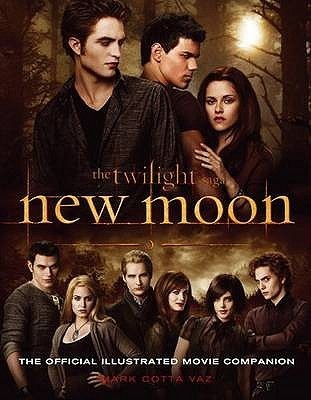 New Moon: The Complete Illustrated Movie Companion (2009) by Mark Cotta Vaz