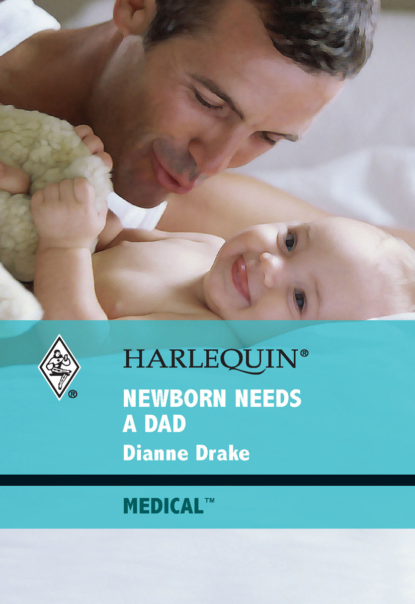 Newborn Needs a Dad (2010) by Dianne Drake