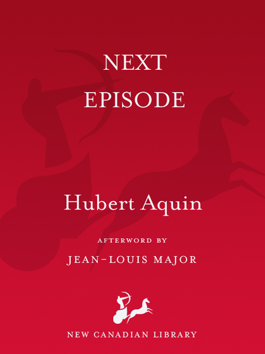 Next Episode (2001) by Hubert Aquin