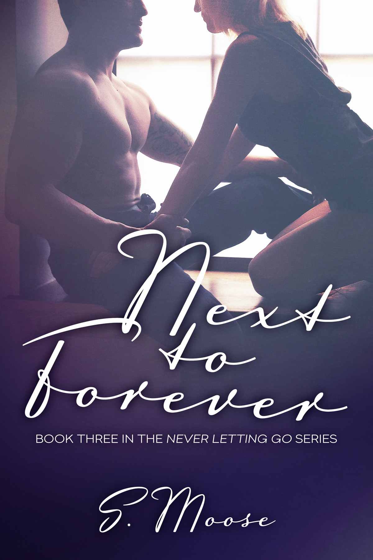 Next to Forever (Never Letting Go) by Moose, S.