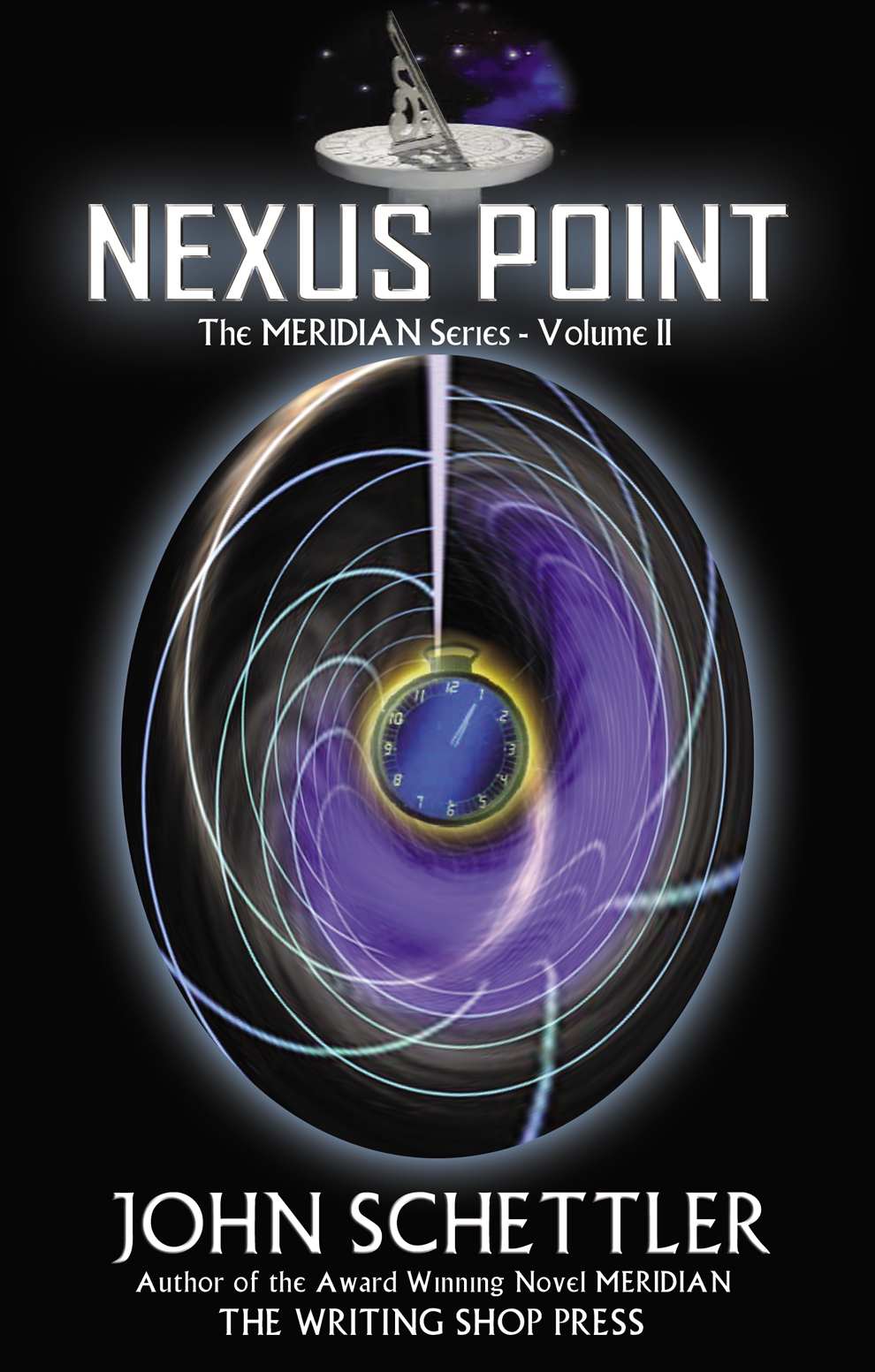 Nexus Point (Meridian Series) by John Schettler