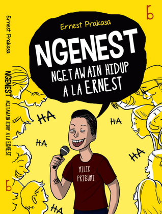 NGENEST - Ngetawain Hidup A la Ernest (2013) by Ernest Prakasa