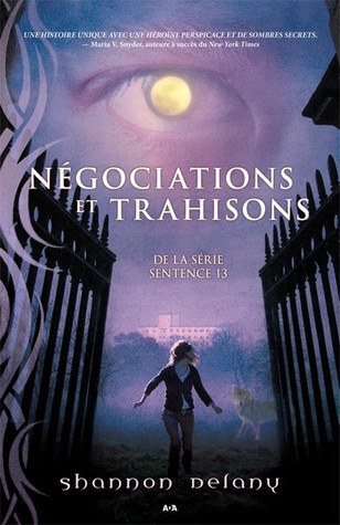 Négociations et Trahisons (2013) by Shannon Delany