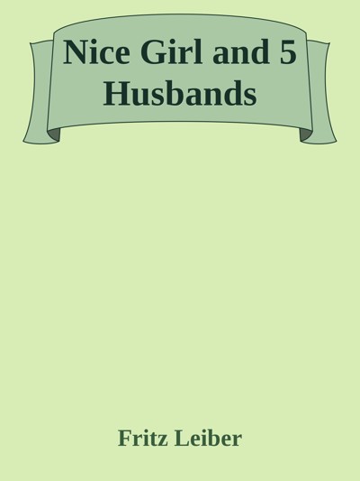 Nice Girl and 5 Husbands