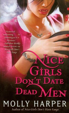 Nice Girls Don't Date Dead Men (2009) by Molly Harper