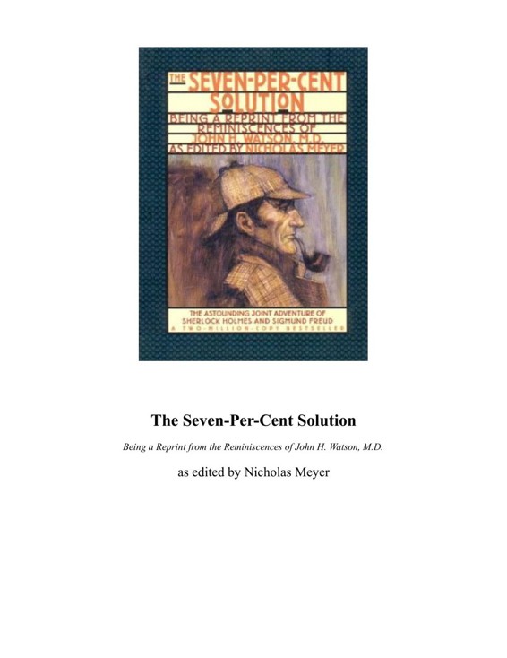 Nicholas Meyer by The Seven-Per-Cent Solution (pdf)