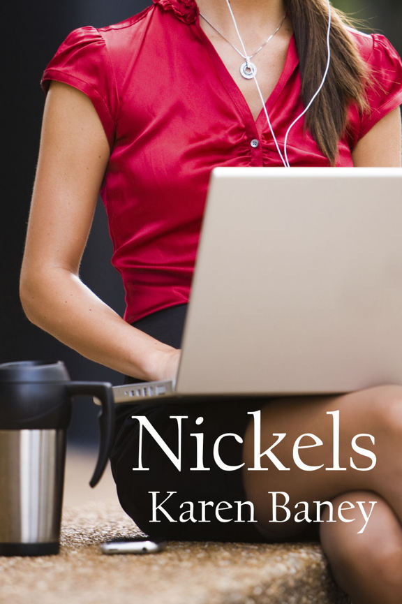 Nickels by Karen Baney