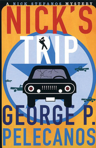Nick's Trip (1999) by George Pelecanos