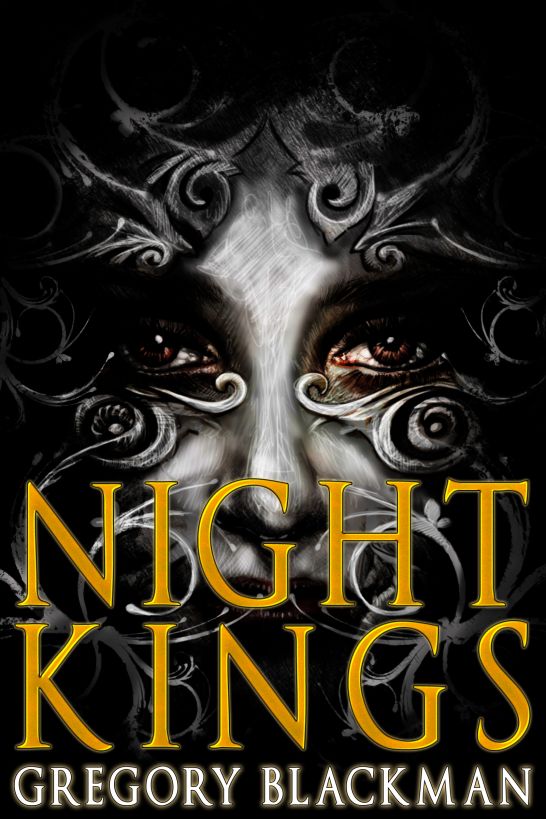 Night Kings: The Complete Anthology by Gregory Blackman