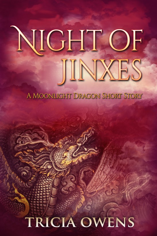 Night of Jinxes, A Moonlight Dragon Short Story by Tricia Owens