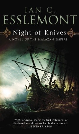 Night of Knives (2007) by Ian C. Esslemont