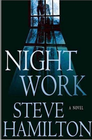 Night Work by Steve Hamilton