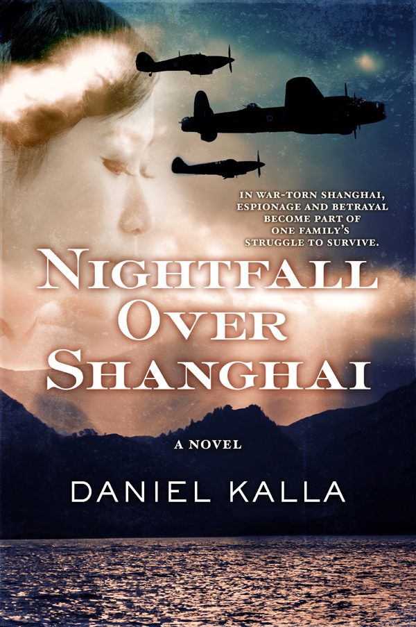 Nightfall Over Shanghai (2015) by Daniel Kalla