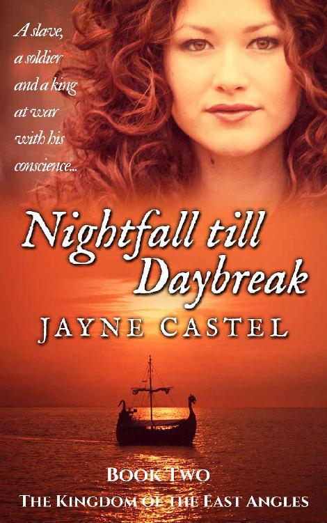 Nightfall till Daybreak (The Kingdom of the East Angles Book 2) by Jayne Castel