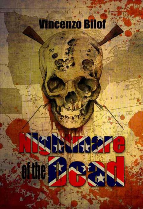 Nightmare of the Dead: Rise of the Zombies by Bilof, Vincenzo