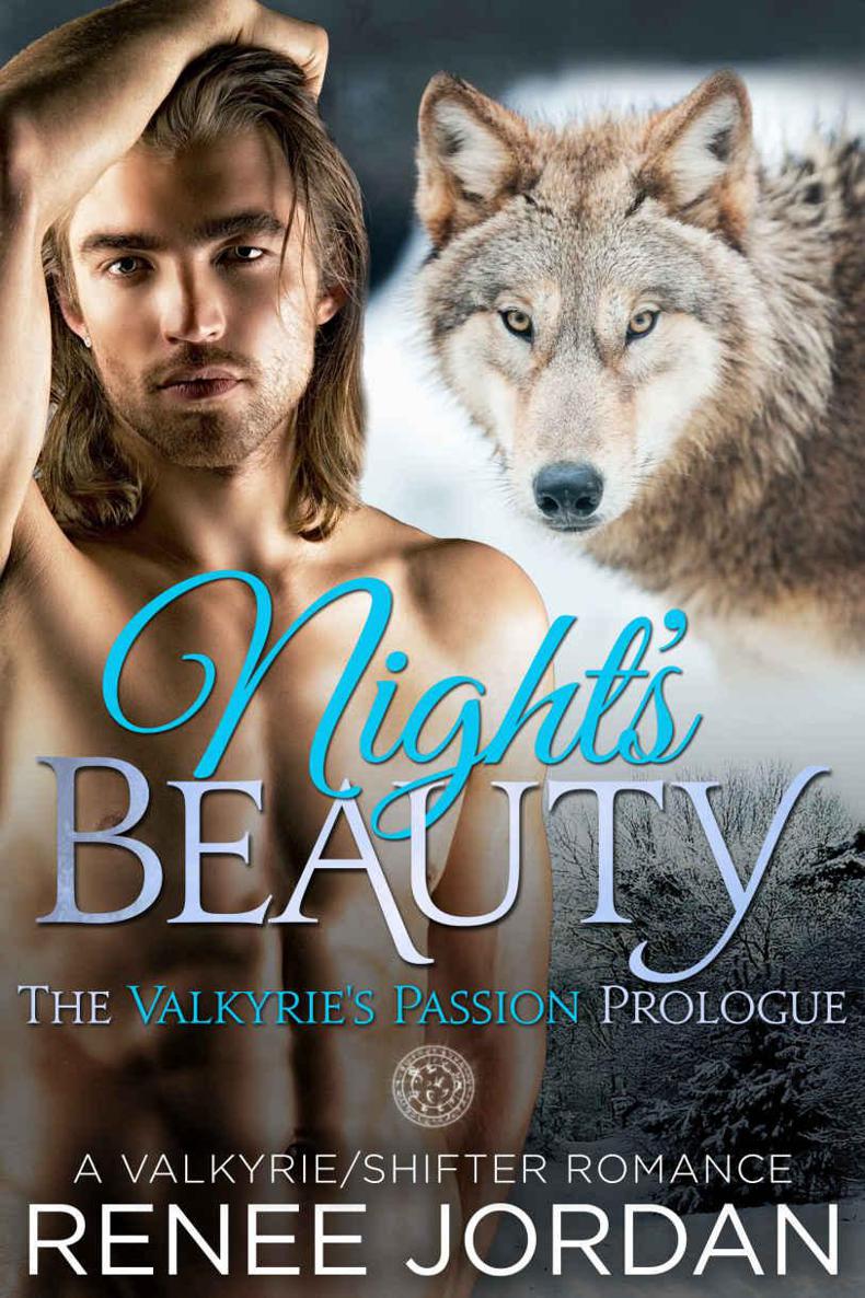 Night's Beauty (The Valkyrie's Passion Prologue): A Valkyrie/Shifter Romance by Jordan, Renee