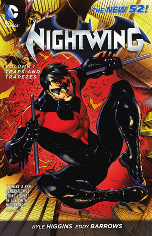 Nightwing, Vol. 1: Traps and Trapezes (2012) by Kyle Higgins