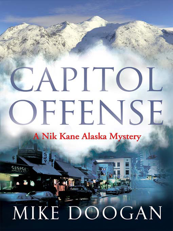 Nik Kane Alaska Mystery - 02 - Capitol Offense by Mike Doogan