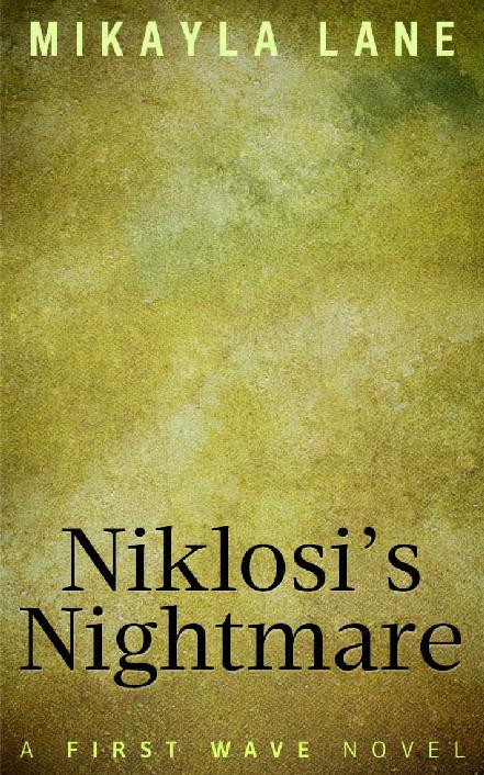 Niklosi's Nightmare (First Wave Book 10) by Mikayla Lane