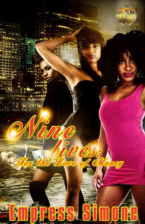 Nine Lives: For the Love of Money by Empress Simone