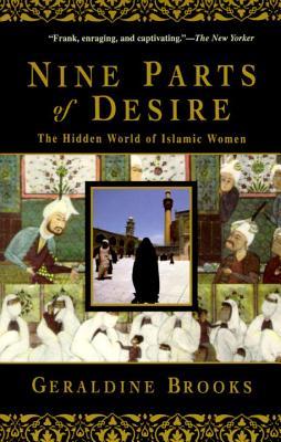 Nine Parts of Desire: The Hidden World of Islamic Women (1995) by Geraldine  Brooks