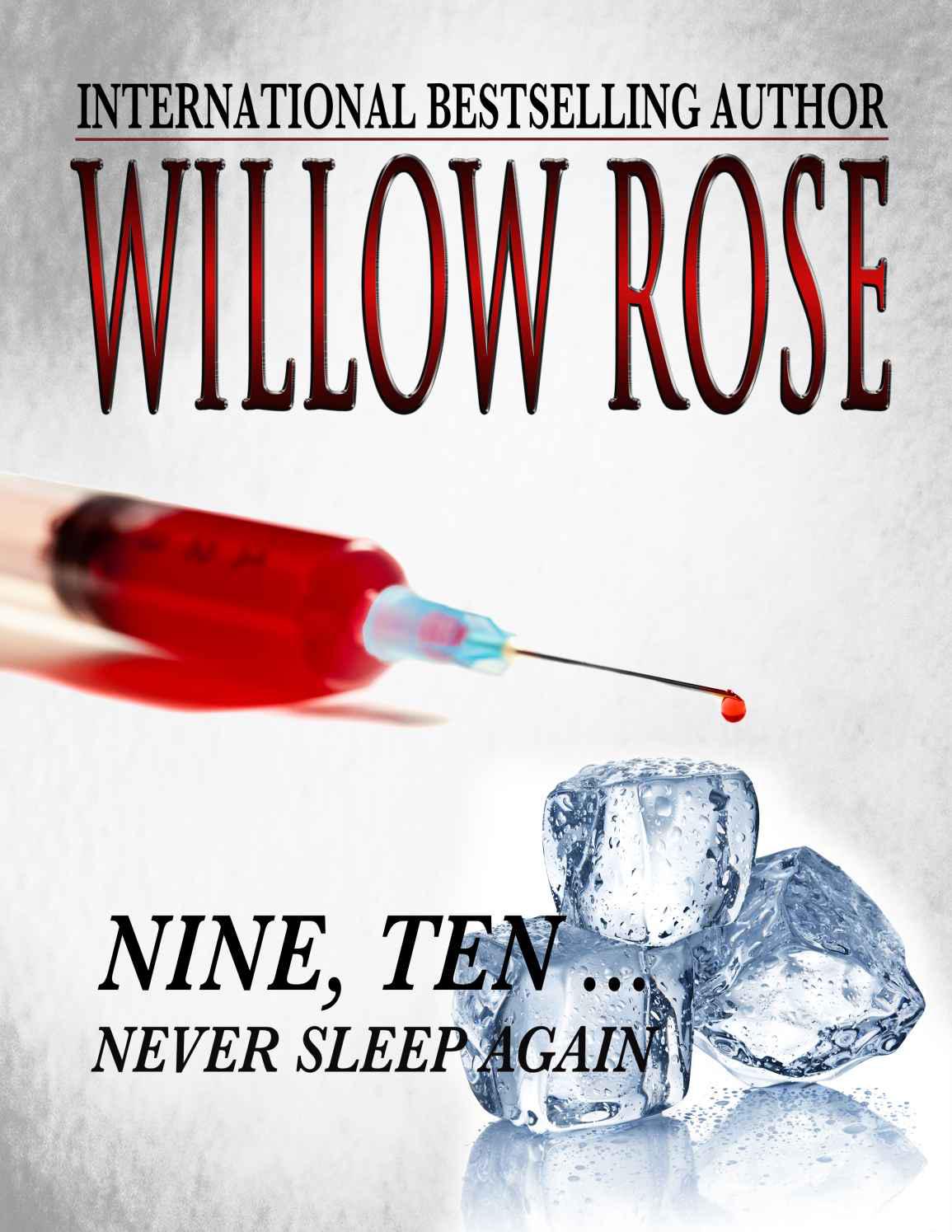 Nine, Ten ... Never Sleep Again by Willow Rose