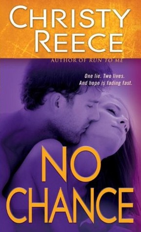 No Chance (2010) by Christy Reece