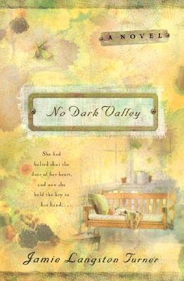 No Dark Valley (2004) by Jamie Langston Turner