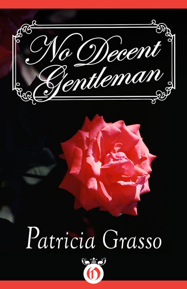 No Decent Gentleman (1999) by Grasso, Patricia;