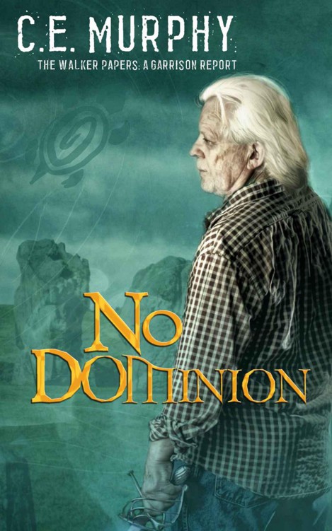 No Dominion (The Walker Papers: A Garrison Report)