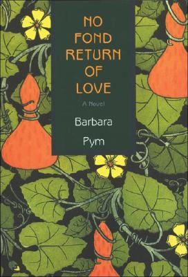 No Fond Return of Love (2002) by Barbara Pym