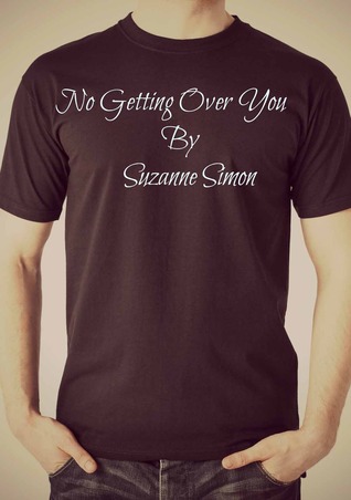 No Getting Over You (2013) by Suzanne  Simon