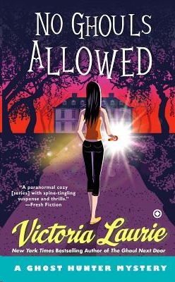 No Ghouls Allowed by Victoria Laurie