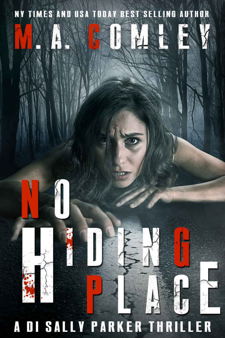 No Hiding Place: An edge of your seat mystery/thriller. (DI Sally Parker thrillers Book 2) by M A Comley