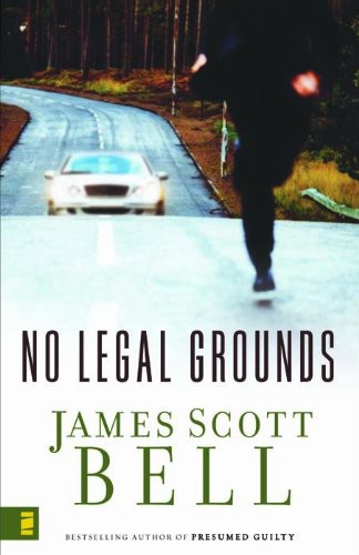 No Legal Grounds by James Scott Bell