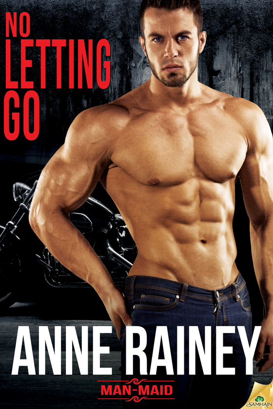 No Letting Go: Man-Maid, Book 2 (2014) by Anne Rainey