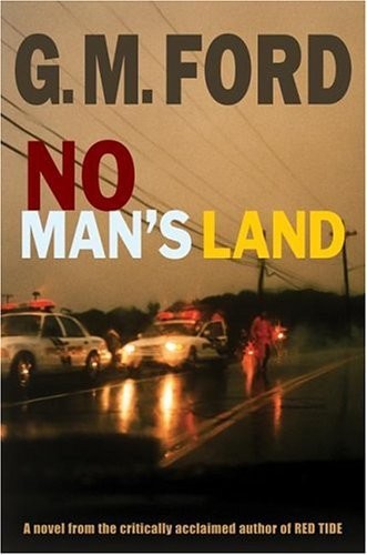 No Man's Land by G. M. Ford